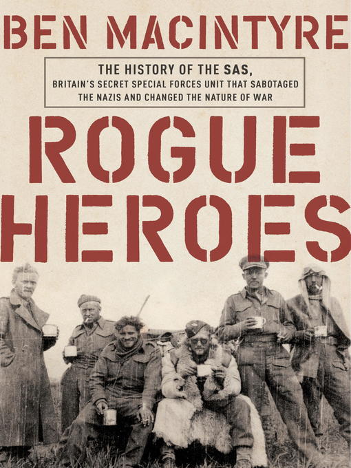 Title details for Rogue Heroes by Ben Macintyre - Available
